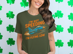 I'm Not Speeding I'm Flying Low T-shirt product