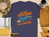 I'm Not Speeding I'm Flying Low T-Shirt product type