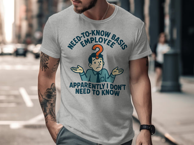 Need To Know Basis Employee Graphic T-shirt product