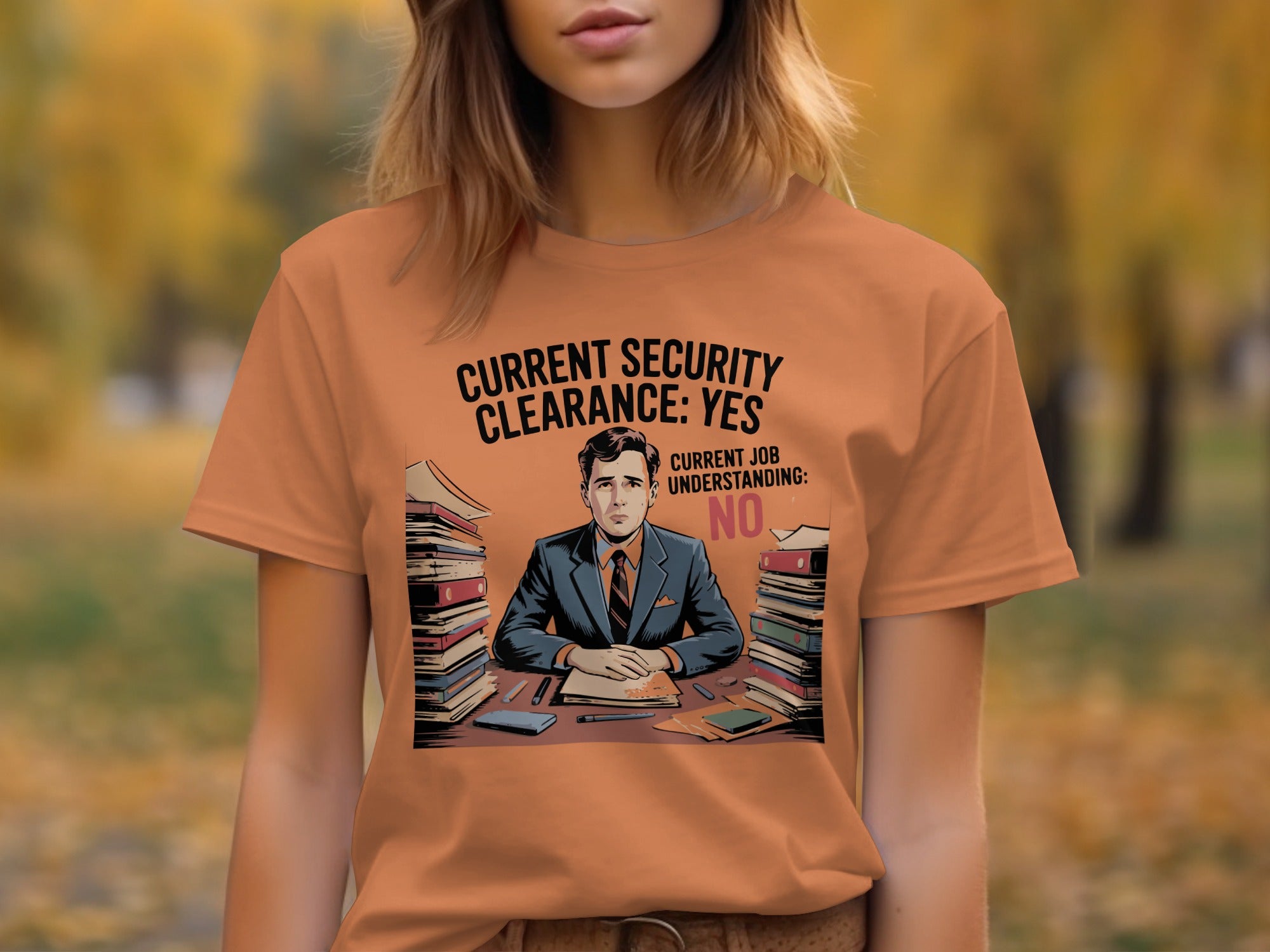 Current Security Clearance Yes Funny T-shirt product