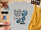 I'm All About That Pipe Graphic Print Shirt product type