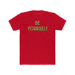 Be Yourself Inspirational Quote T-Shirt