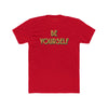 Be Yourself Inspirational Quote T-Shirt