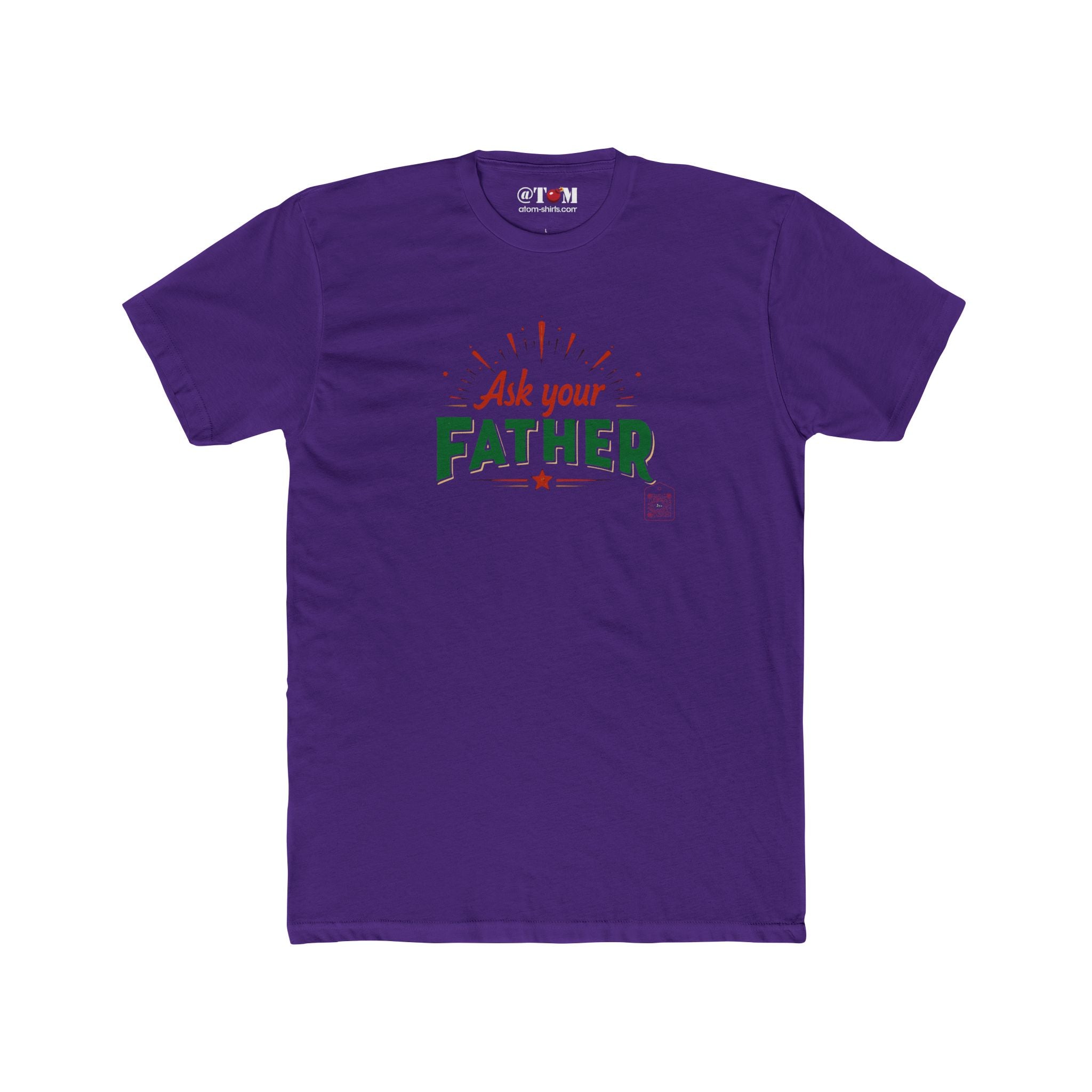 Ask Your Father T-Shirt – Funny Dad Wisdom