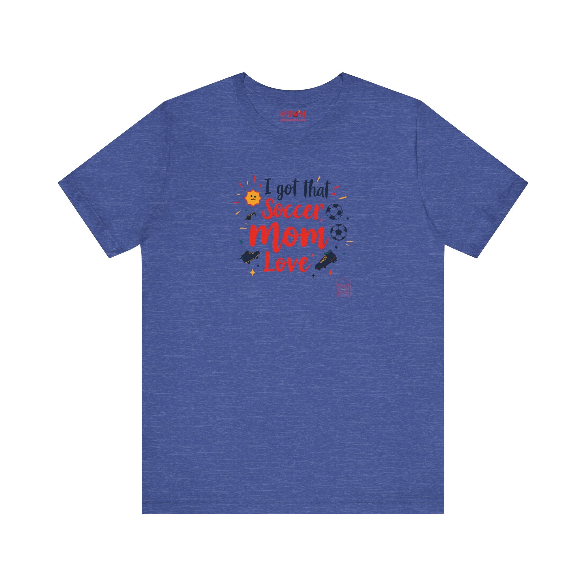I Got That Soccer Mom Love T-Shirt