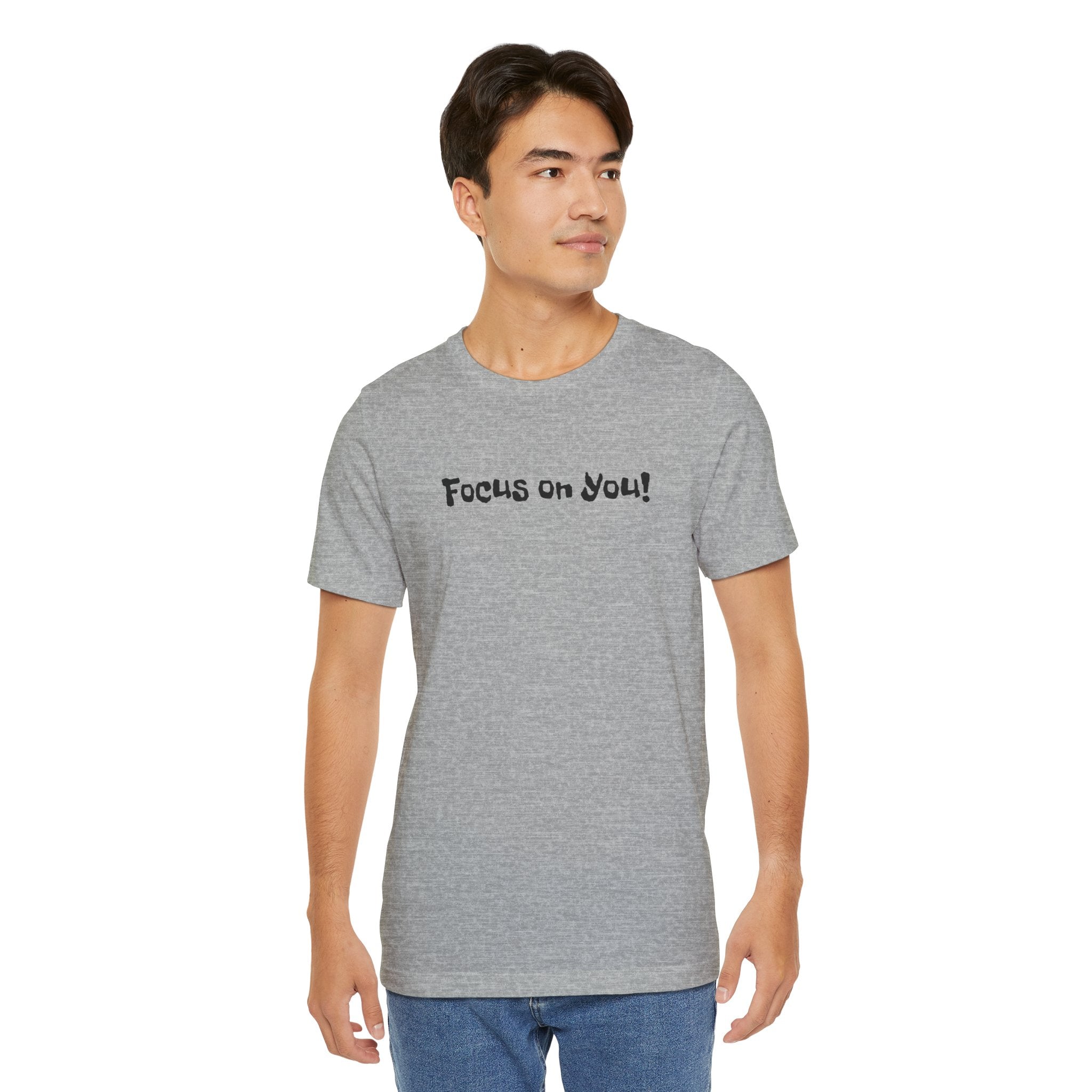 Focus on You Motivational T-shirt