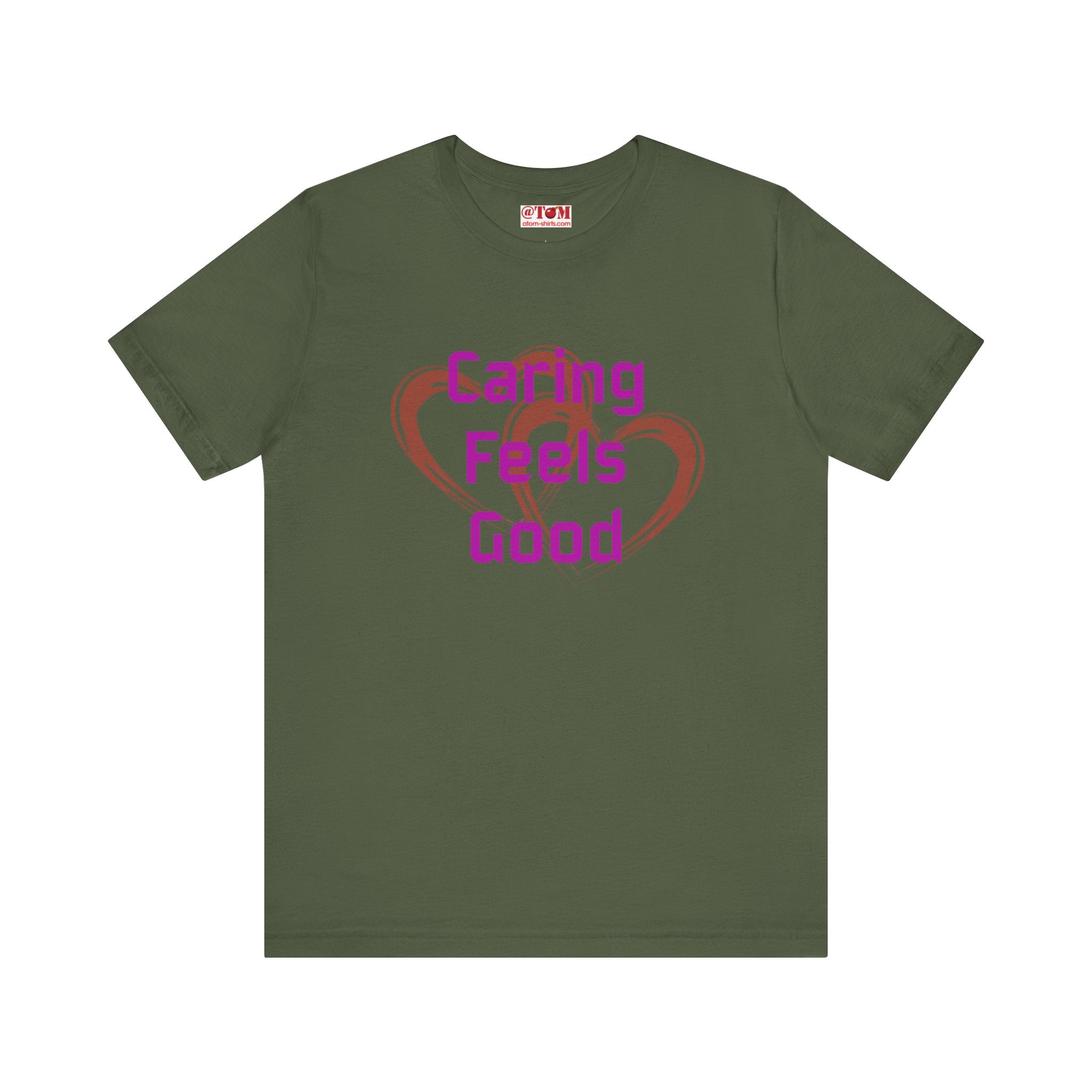 Caring Feels Good Slogan T-Shirt