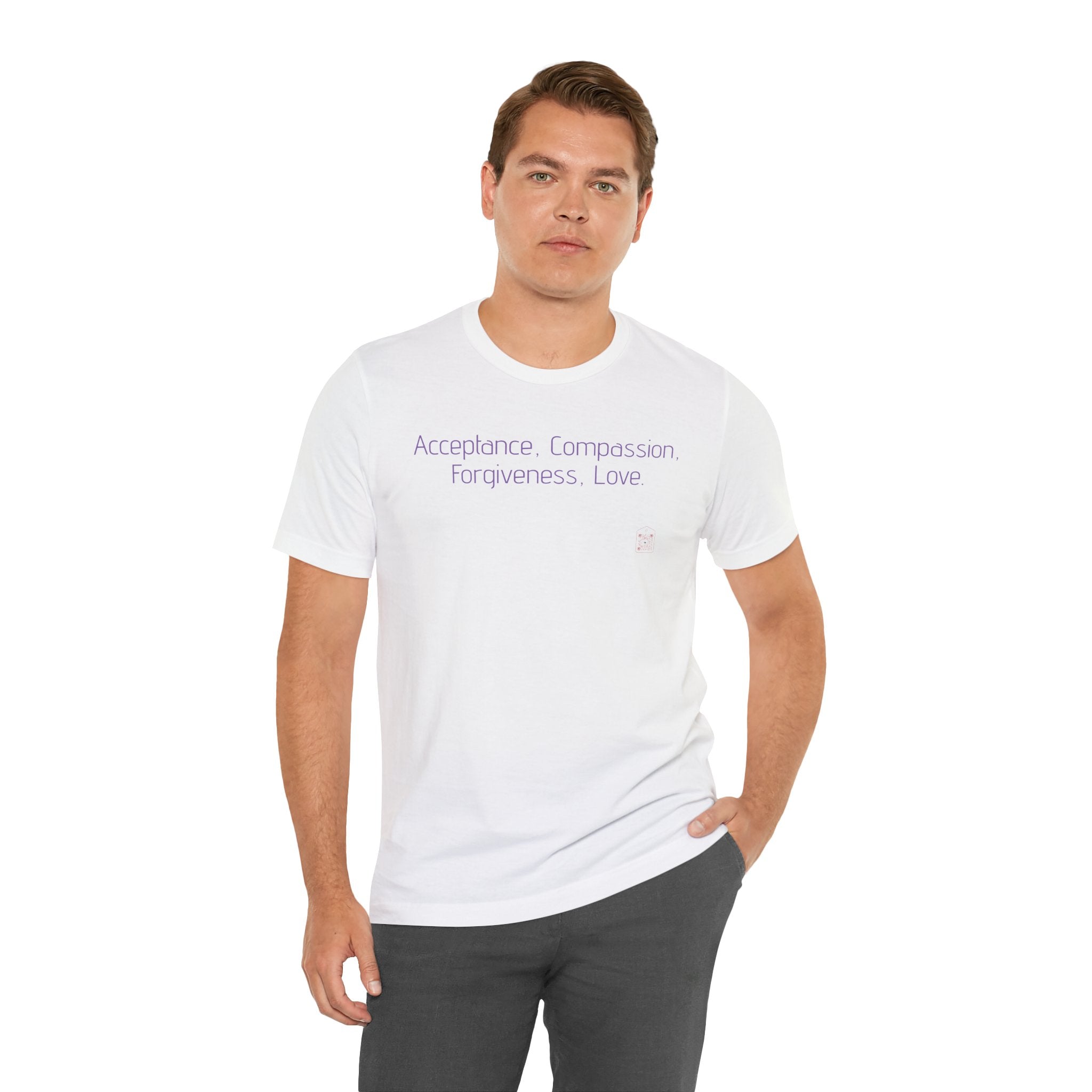 Acceptance Compassion Forgiveness Love Quote T Shirt