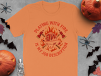 Playing With Fire Is My Job Description T-shirt product