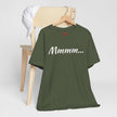 Cool Humorous T Shirt – Mmmm...