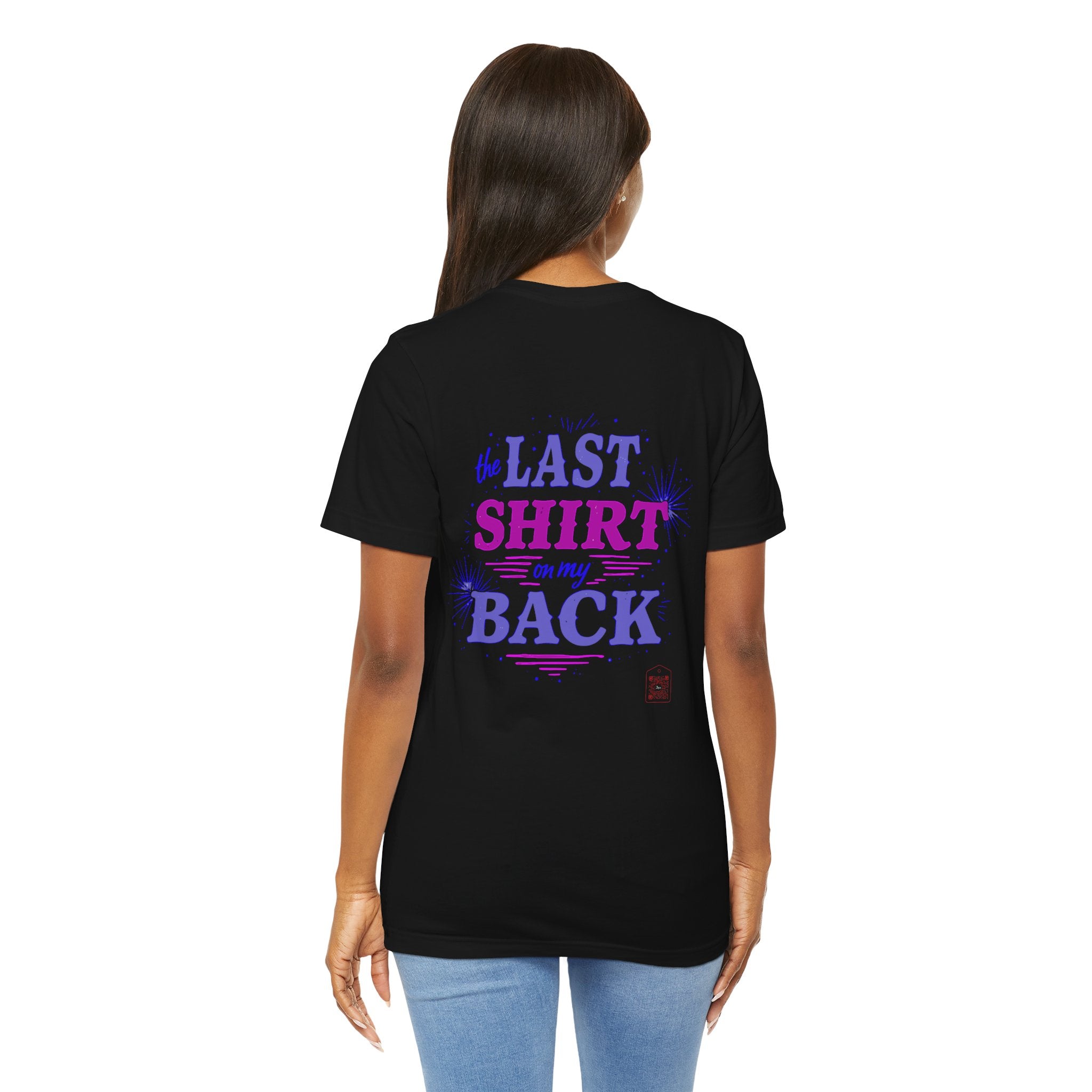 The Last Shirt On My Back T-Shirt