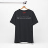 Excuses Will Love You Like You Love Excuses T-Shirt