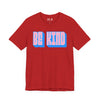 Be Kind T Shirt Unisex Graphic Tee