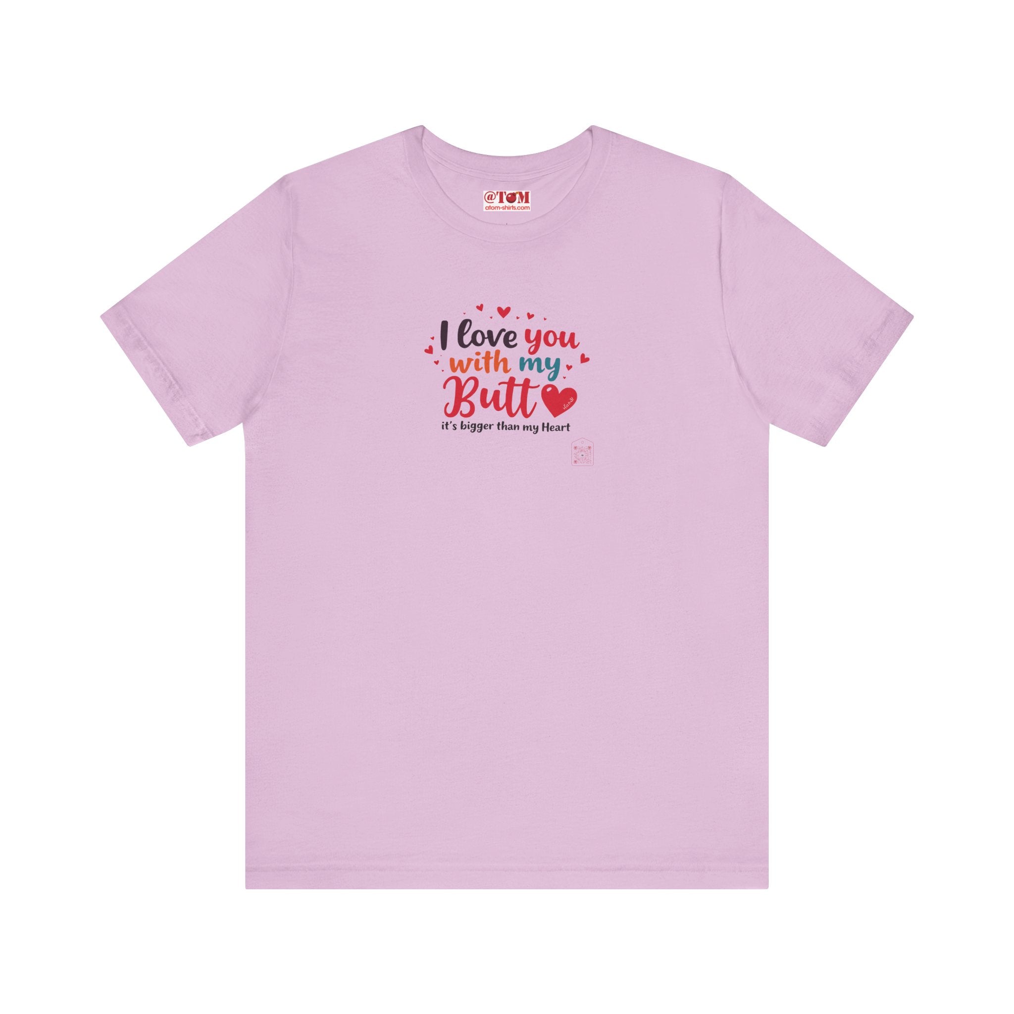 I Love You with My Butt Shirt – Cute & Funny Romantic Tee