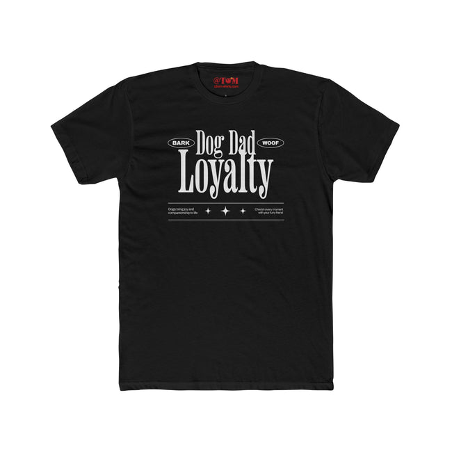 Dog Dad Loyalty T Shirt