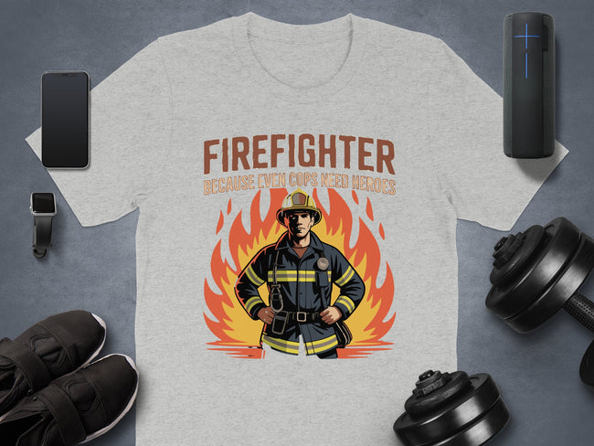 Firefighter Even Cops Need Heroes T-shirt product type