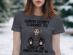 Current Security Clearance Yes Funny Shirt product