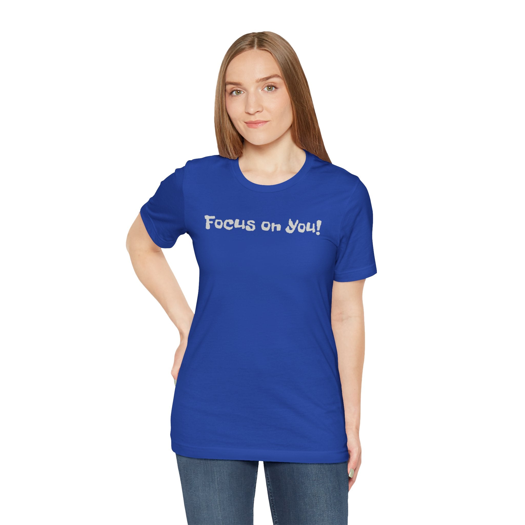 Focus on You Motivational T-shirt