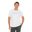 Excuses Will Love You Like You Love Excuses T-Shirt