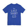 The Last Shirt On My Back T-Shirt