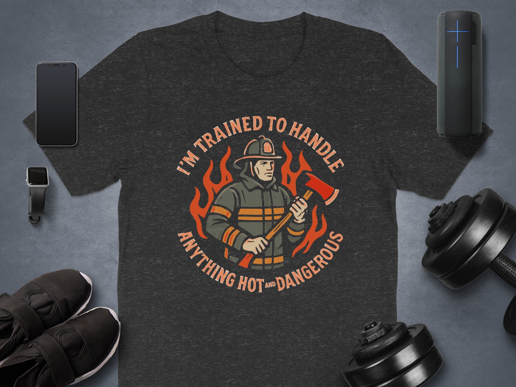 I'm Trained to Handle Anything Hot and Dangerous product type