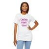 Caring Feels Good Slogan T-Shirt