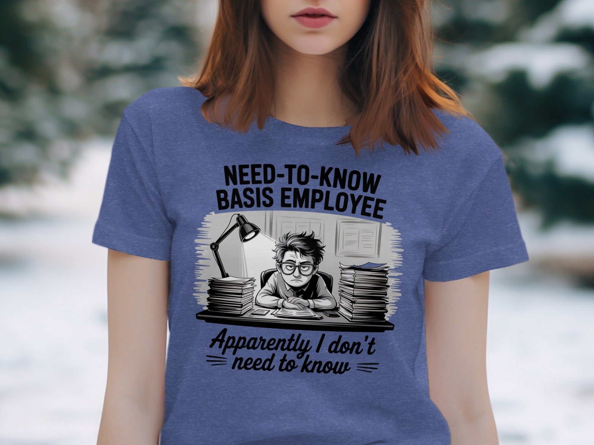 Need-to-Know Basis Employee Apparently I don't need to know product type