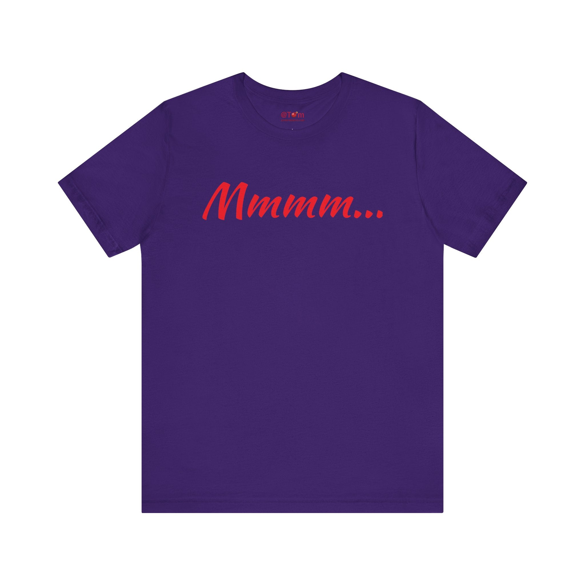 Cool Humorous T Shirt – Mmmm...