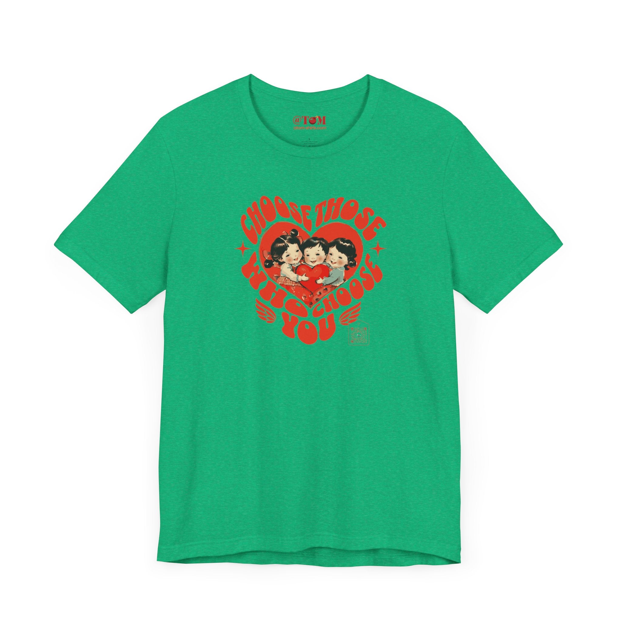Choose Those Who Choose You T-Shirt