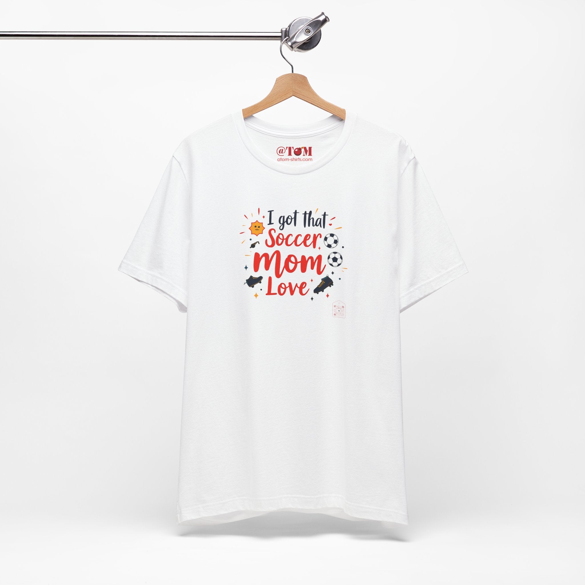 I Got That Soccer Mom Love T-Shirt