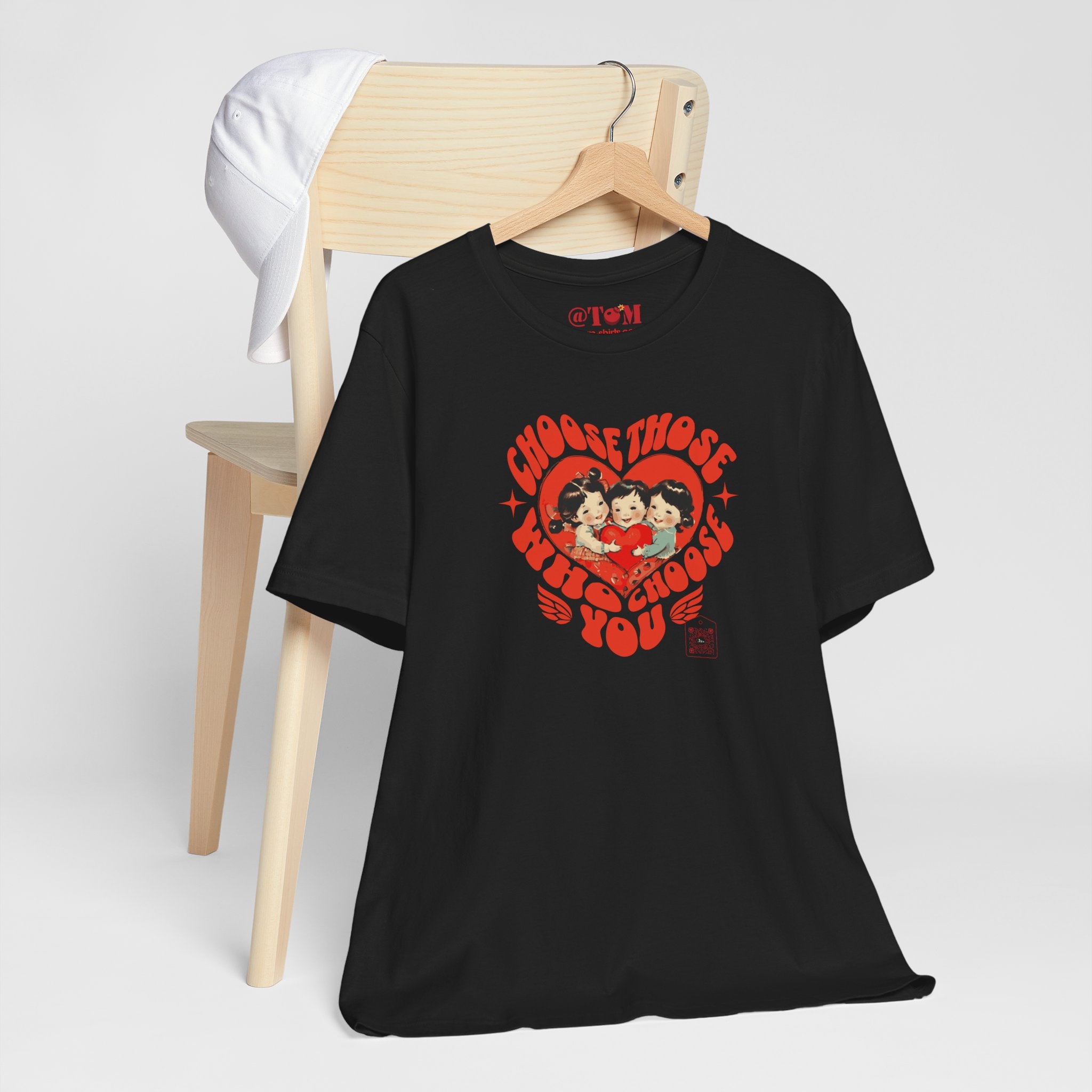 Choose Those Who Choose You T-Shirt