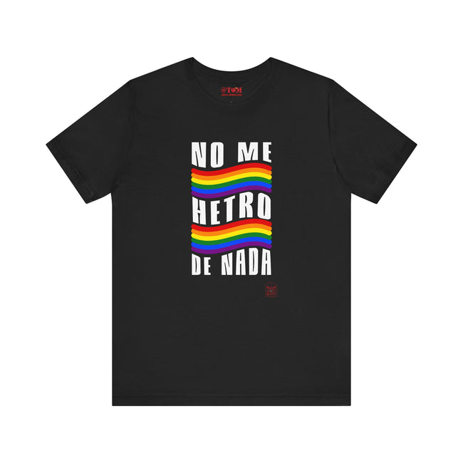 No Me Hetero De Nada Spanish LGBT Shirt