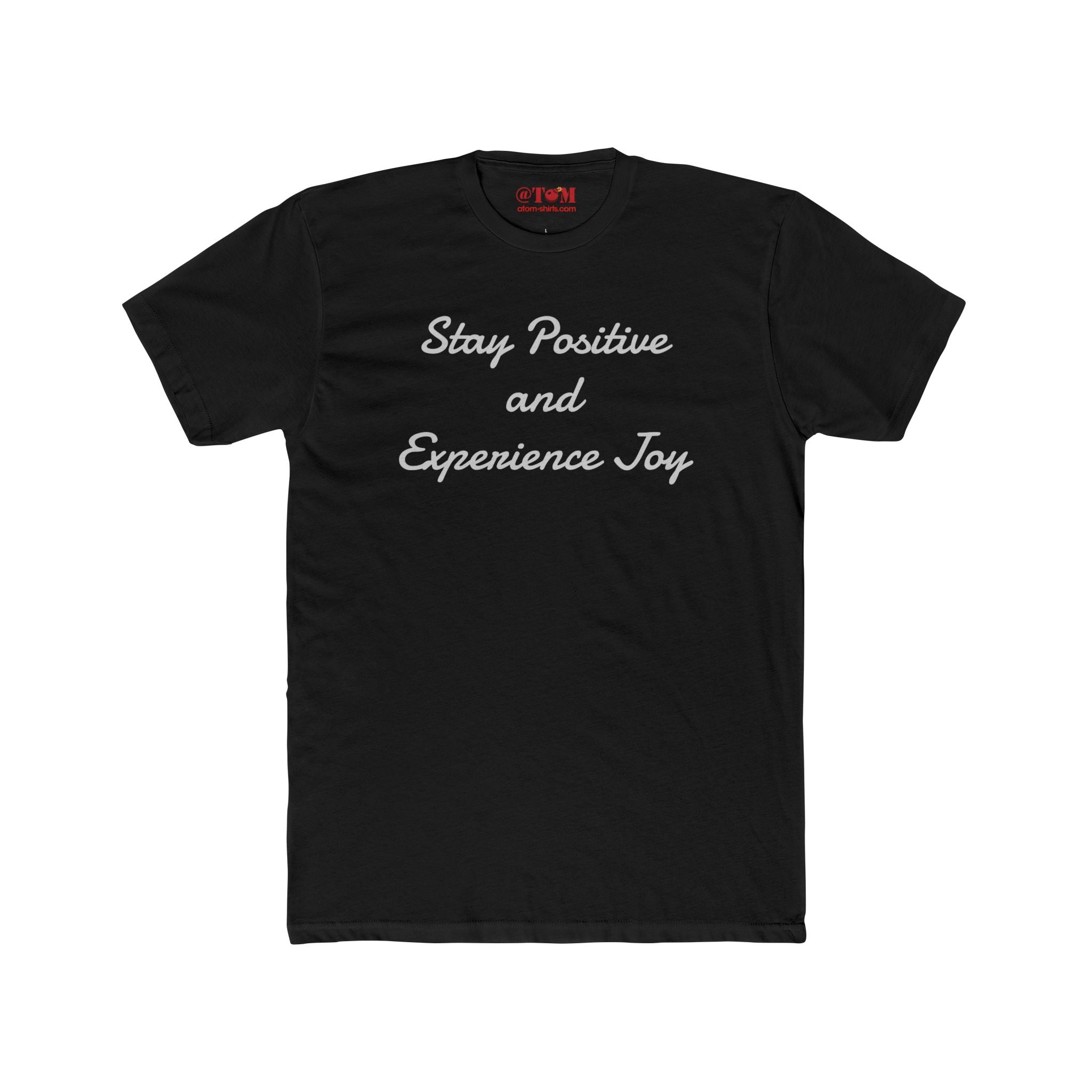 Stay positive experience joy t-shirt