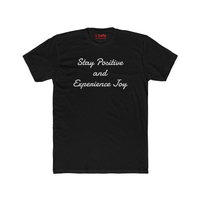 Stay positive experience joy t-shirt