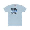 Best Dad Ever T Shirt – Funny, Empowering Gift for Dads