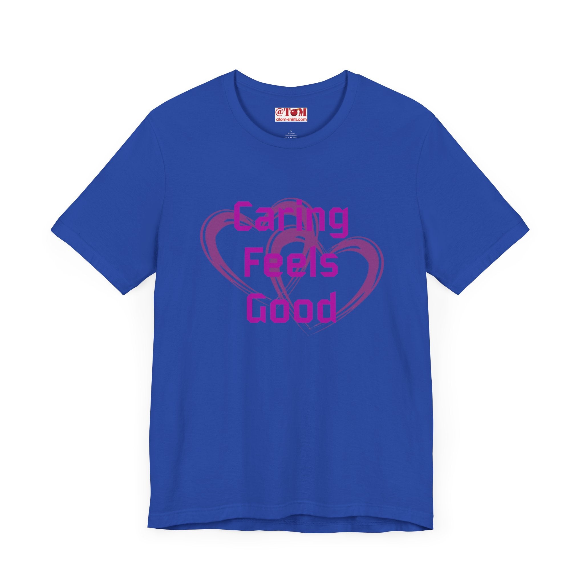 Caring Feels Good Slogan T-Shirt