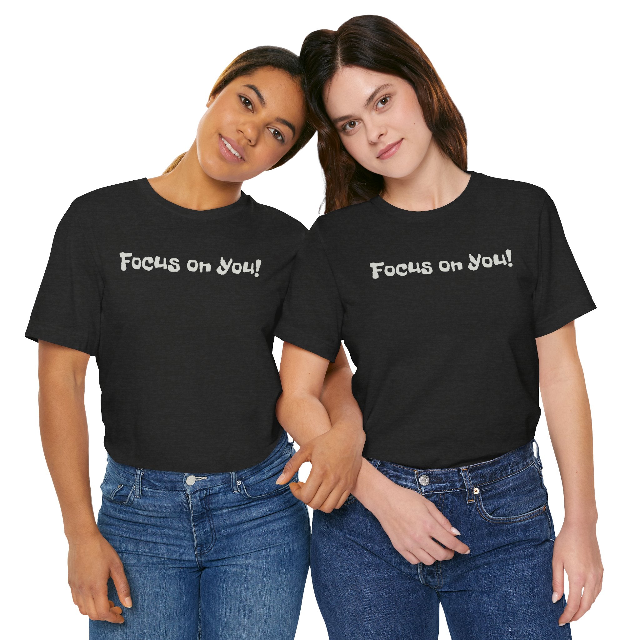 Focus on You Motivational T-shirt