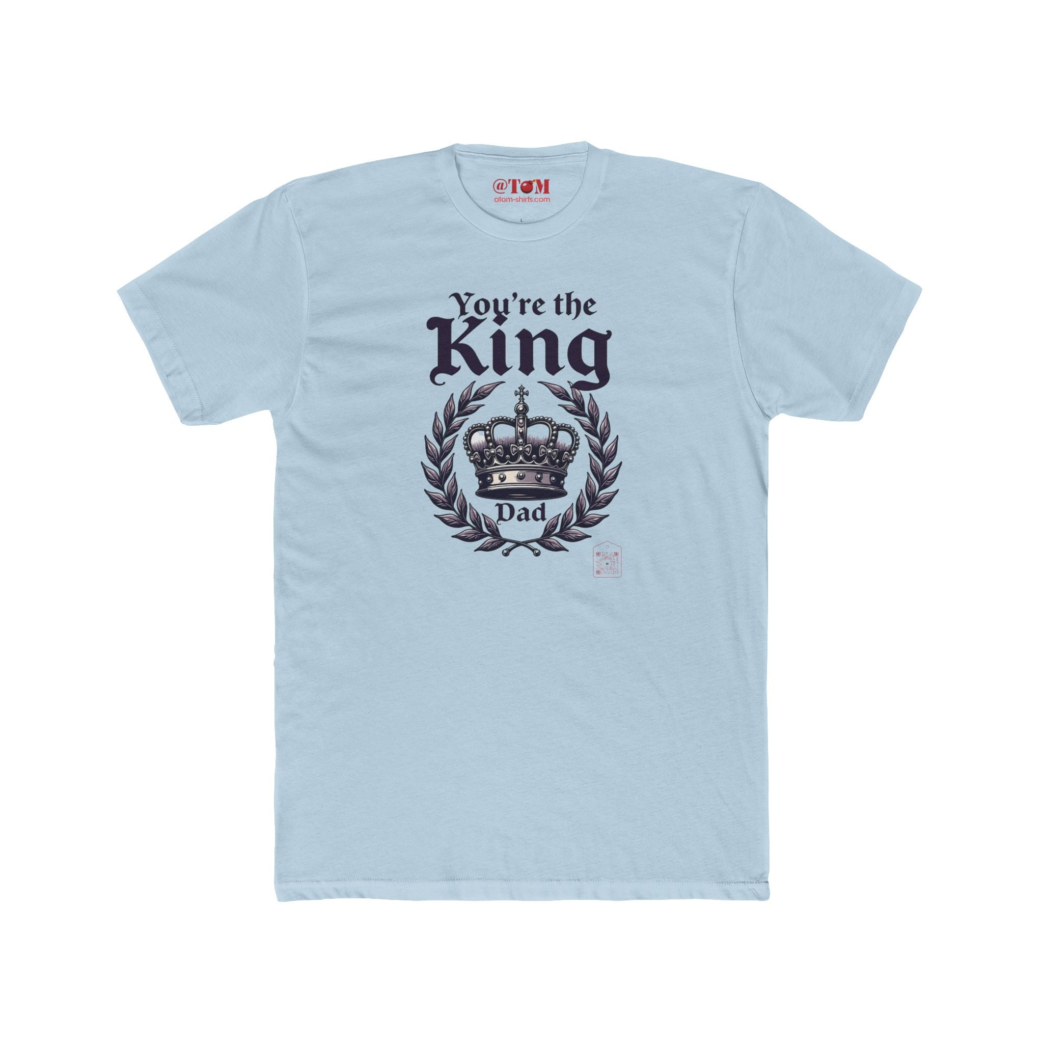 Funny Dad T Shirt – You’re The King Dad Gift