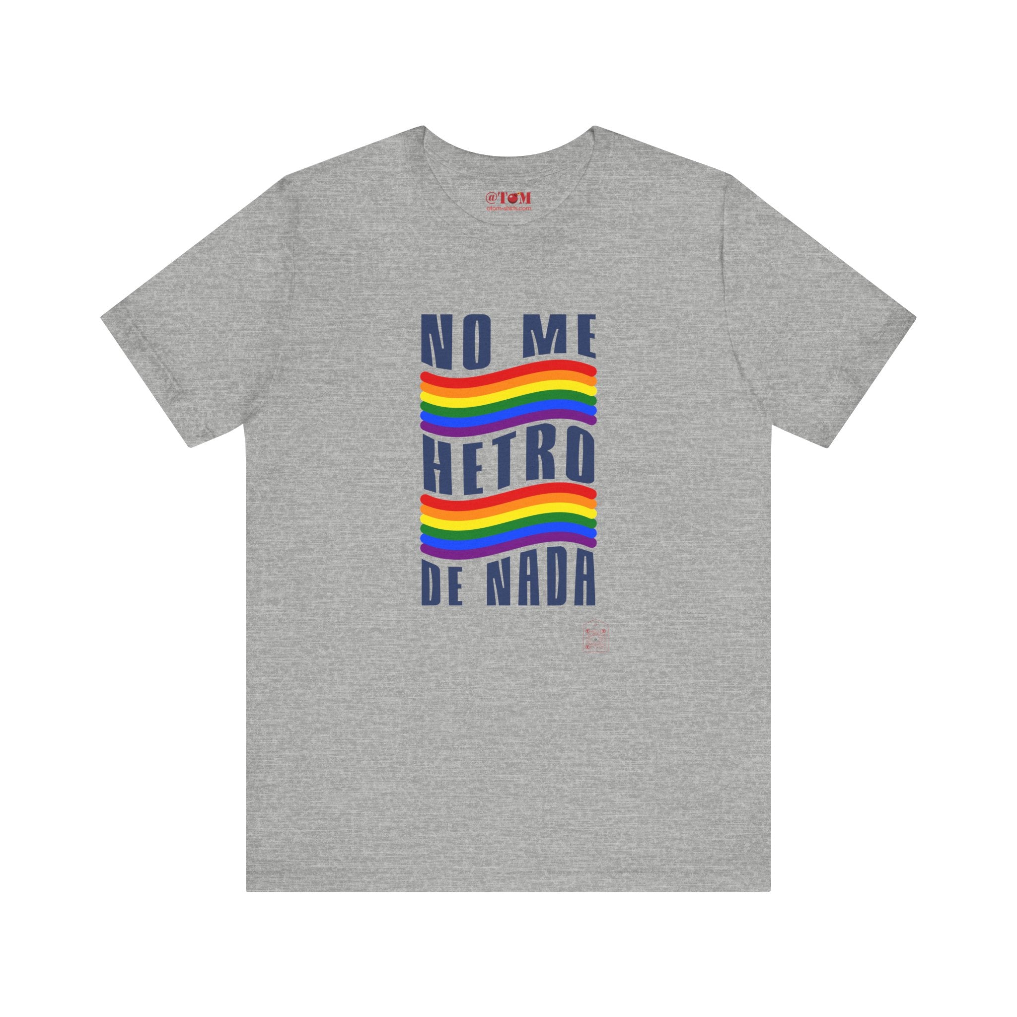 No Me Hetero De Nada Spanish LGBT Shirt