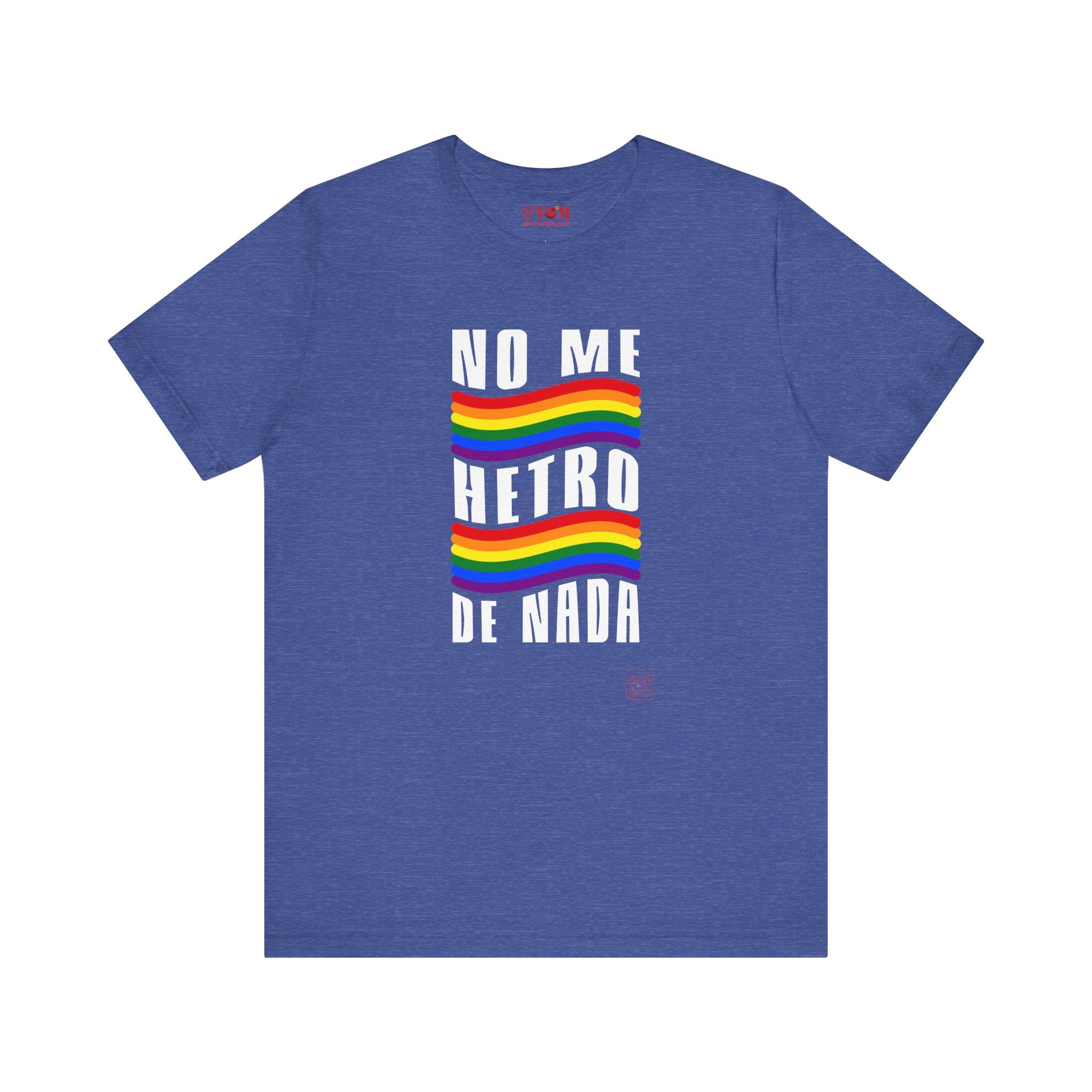 No Me Hetero De Nada Spanish LGBT Shirt
