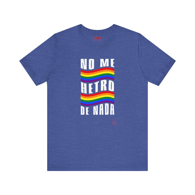 No Me Hetero De Nada Spanish LGBT Shirt