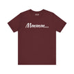Cool Humorous T Shirt – Mmmm...