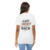 The Last Shirt On My Back T-Shirt