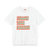 Follow Your Dreams Motivational T-Shirt Inspirational Quote Tee Gift Encouragement Shirt Unique Graphic Tee Positivity Top Present