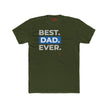 Best Dad Ever T Shirt – Funny, Empowering Gift for Dads