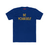 Be Yourself Inspirational Quote T-Shirt