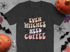 Even Witches Need Coffee Fun Halloween product type