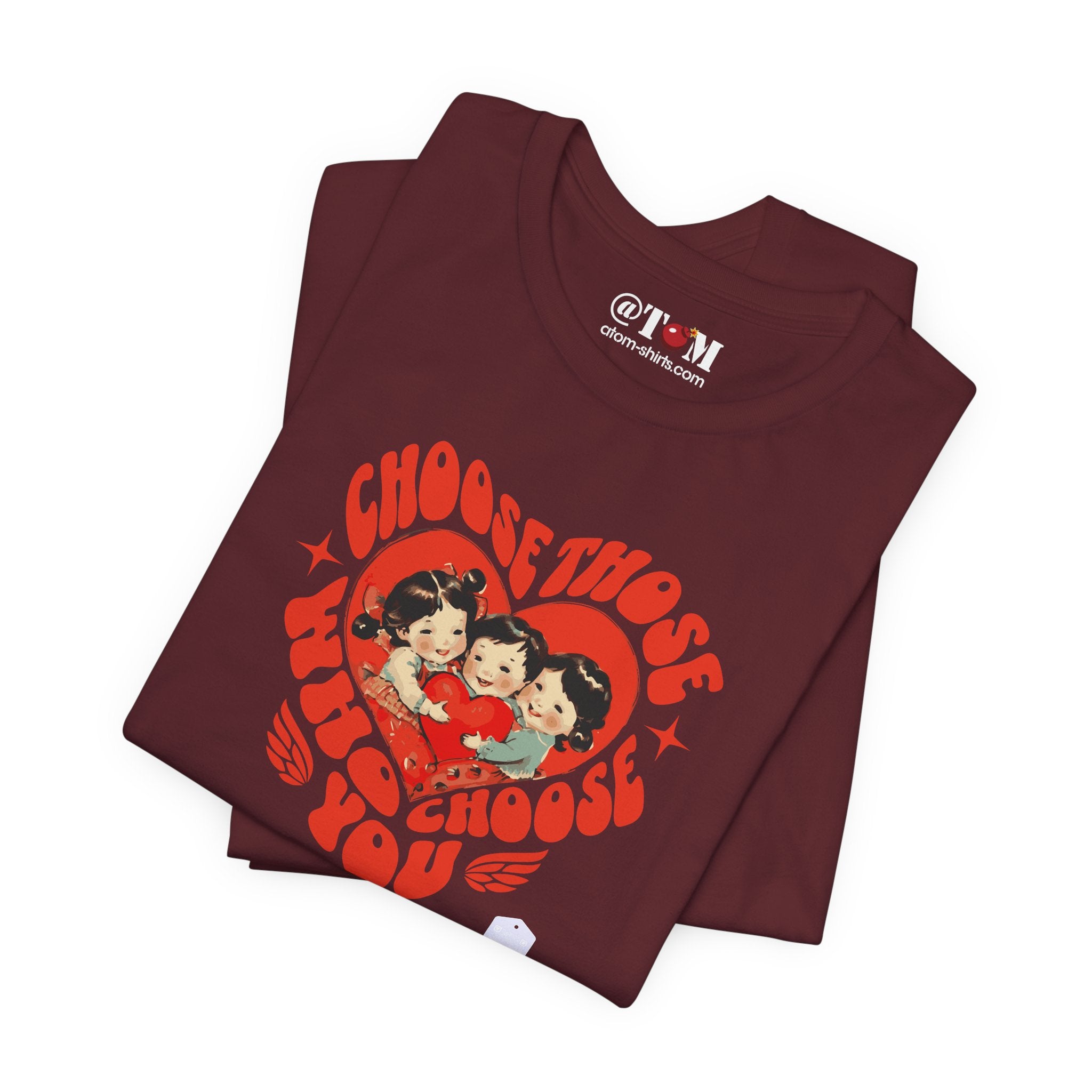 Choose Those Who Choose You T-Shirt