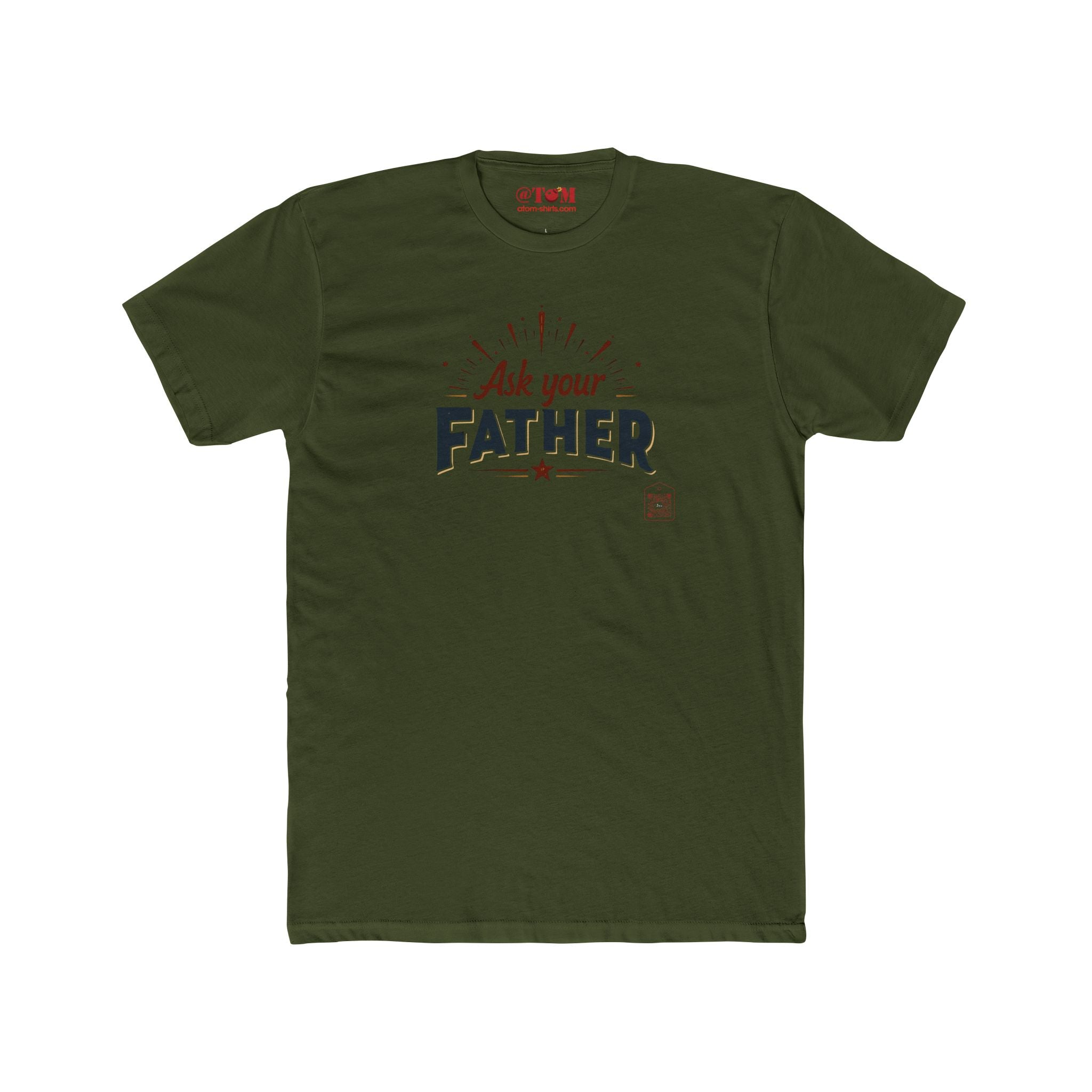 Ask Your Father T-Shirt – Funny Dad Wisdom