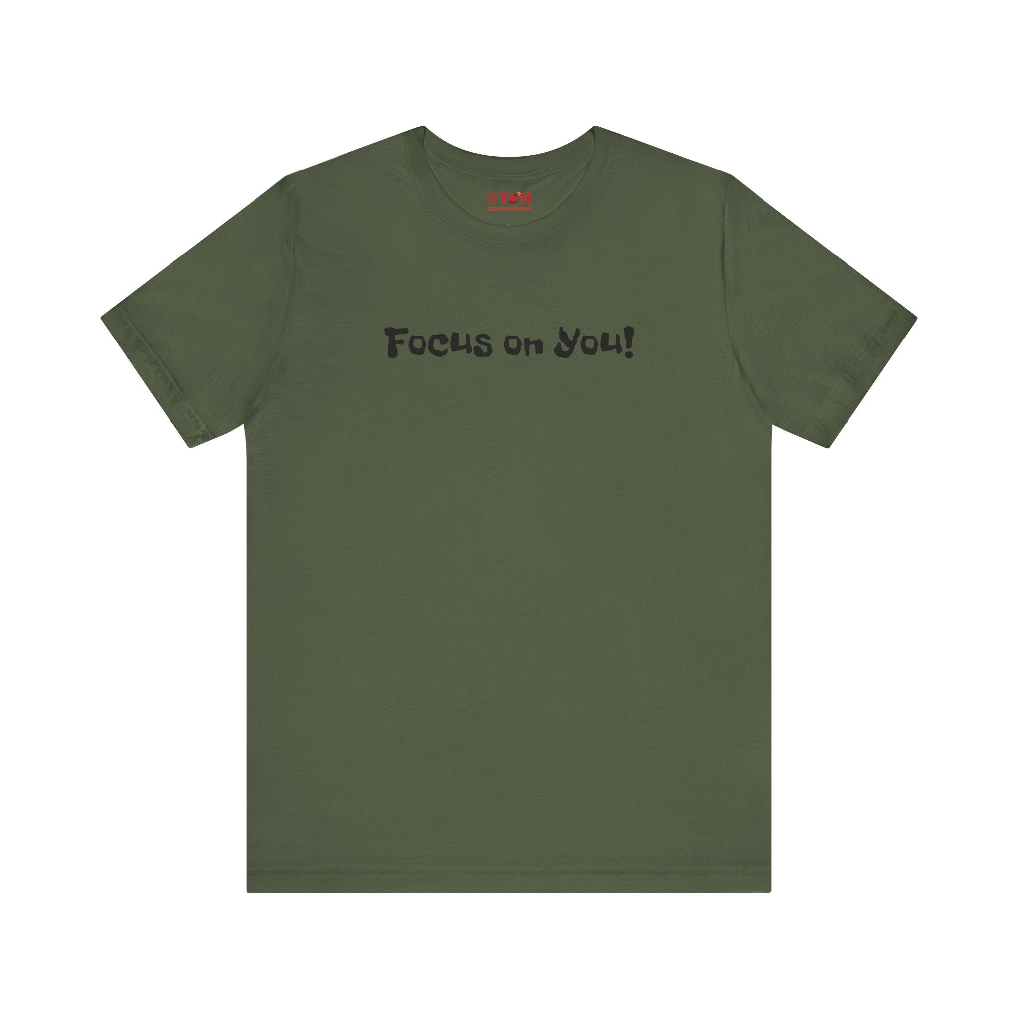 Focus on You Motivational T-shirt